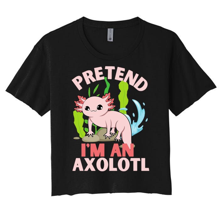 Pretend I'm An Axolotl Women's Crop Top Tee