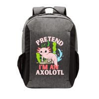 Pretend I'm An Axolotl Vector Backpack