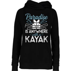 Paradise Is Anywhere With A Kayak Kayaking Gift Womens Funnel Neck Pullover Hood