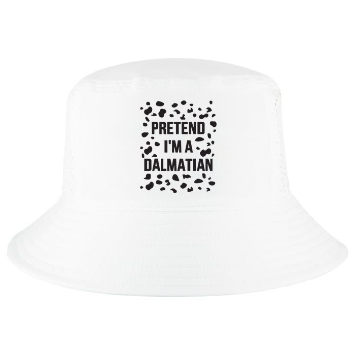 Pretend IM A Dalmatian Dog Funny Lazy Halloween Costume Cool Comfort Performance Bucket Hat