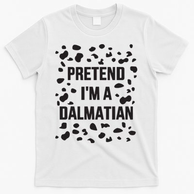 Pretend IM A Dalmatian Dog Funny Lazy Halloween Costume T-Shirt