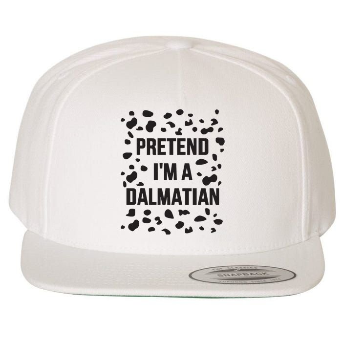 Pretend IM A Dalmatian Dog Funny Lazy Halloween Costume Wool Snapback Cap