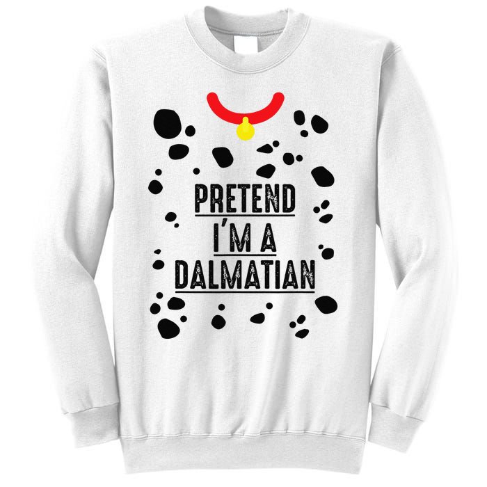 Pretend I'm A Dalmatian Halloween Costume Sweatshirt