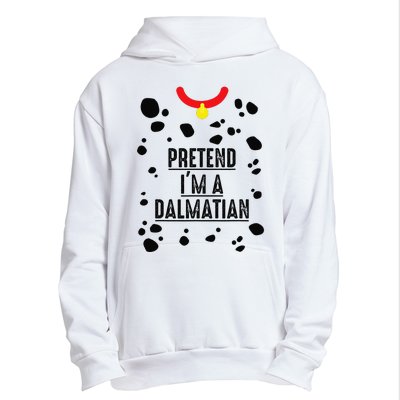 Pretend I'm A Dalmatian Halloween Costume Urban Pullover Hoodie