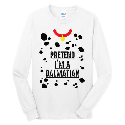 Pretend I'm A Dalmatian Halloween Costume Tall Long Sleeve T-Shirt