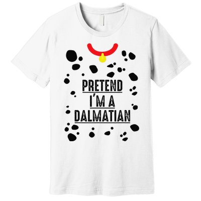 Pretend I'm A Dalmatian Halloween Costume Premium T-Shirt