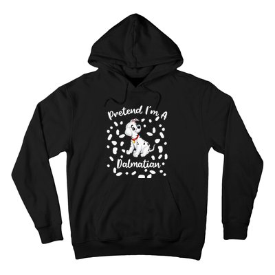 Pretend Im A Dalmatian Costume Halloween DIY Costume Hoodie