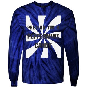 Pretend I’M A Peppermint Candy Tie-Dye Long Sleeve Shirt