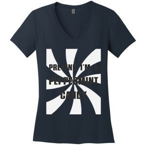 Pretend I’M A Peppermint Candy Women's V-Neck T-Shirt