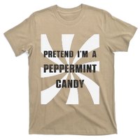 Pretend I’M A Peppermint Candy T-Shirt