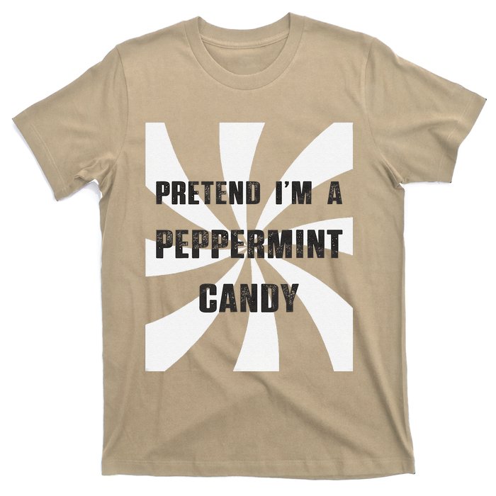 Pretend I’M A Peppermint Candy T-Shirt