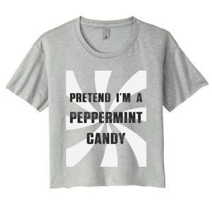 Pretend I’M A Peppermint Candy Women's Crop Top Tee