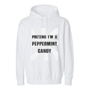 Pretend I’M A Peppermint Candy Garment-Dyed Fleece Hoodie