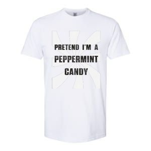 Pretend I’M A Peppermint Candy Softstyle CVC T-Shirt