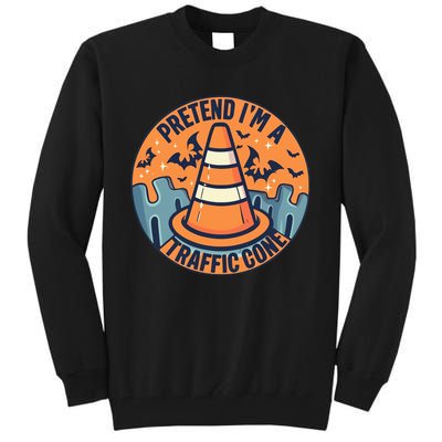 PRETEND IM A TRAFFIC CONE Halloween Costume Tall Sweatshirt