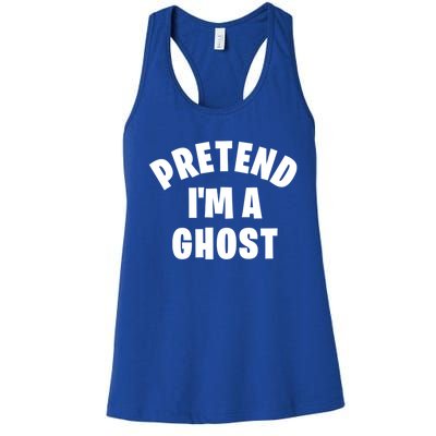 Pretend IM A Ghost Funny Lazy Halloween Costume Party Gift Women's Racerback Tank