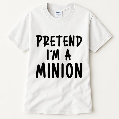 Pretend IM A Minion Costume Party Funny Halloween Minion Tall T-Shirt