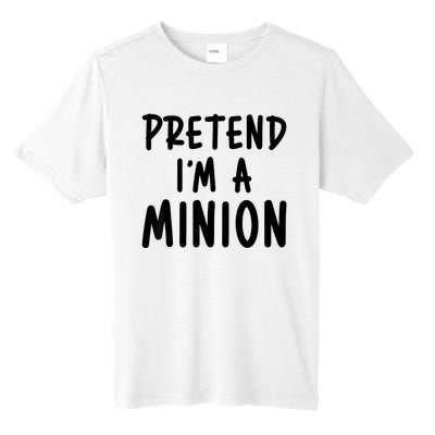 Pretend IM A Minion Costume Party Funny Halloween Minion Tall Fusion ChromaSoft Performance T-Shirt