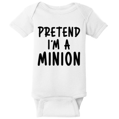 Pretend IM A Minion Costume Party Funny Halloween Minion Baby Bodysuit