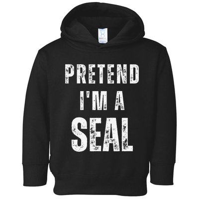 Pretend IM A Seal Matching Costume Funny Halloween Toddler Hoodie