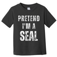 Pretend IM A Seal Matching Costume Funny Halloween Toddler T-Shirt