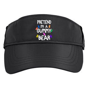 Pretend I'm A Gummy Bear Tee Funny Lazy Halloween Costume Adult Drive Performance Visor