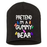 Pretend I'm A Gummy Bear Tee Funny Lazy Halloween Costume Short Acrylic Beanie