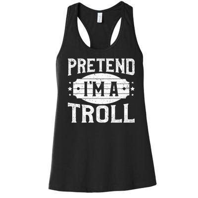 Pretend IM A Troll Matching Costume Lazy Halloween Party Women's Racerback Tank