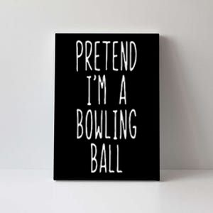 Pretend IM A Bowling Ball Costume Halloween Simple Canvas