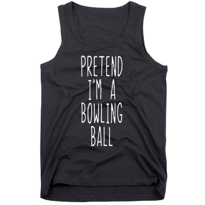 Pretend IM A Bowling Ball Costume Halloween Simple Tank Top