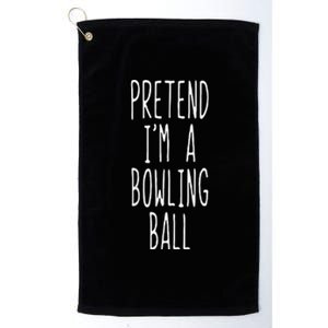 Pretend IM A Bowling Ball Costume Halloween Simple Platinum Collection Golf Towel