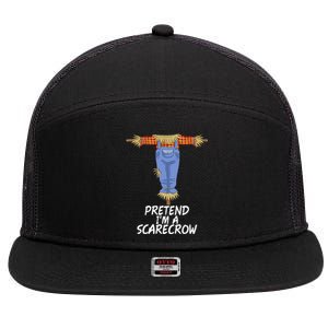 Pretend IM A Scarecrow Funny Lazy Halloween Costume 7 Panel Mesh Trucker Snapback Hat