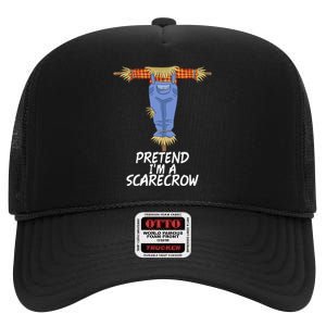 Pretend IM A Scarecrow Funny Lazy Halloween Costume High Crown Mesh Back Trucker Hat