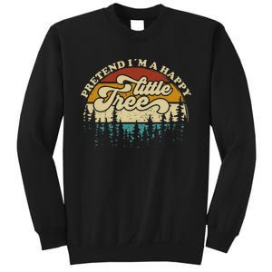 Pretend Im A Happy Little Tree Funny Lazy Halloween Costume Sweatshirt