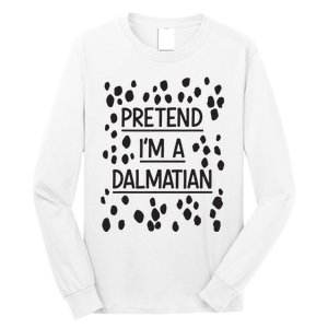 Pretend Im A Dalmatian Easy Lazy Costume For Halloween Party Long Sleeve Shirt