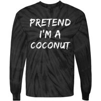 Pretend IM A Coconut Funny Lazy Halloween Costume Tie-Dye Long Sleeve Shirt