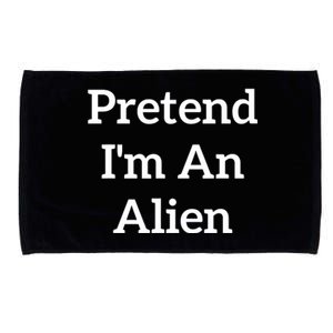 Pretend IM An Alien Costume Lazy Funny Halloween Party Microfiber Hand Towel