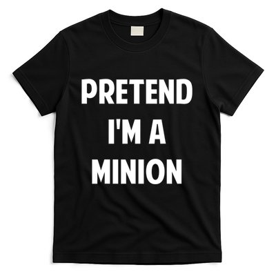 Pretend IM A Minion Costume Party Funny Halloween Minion T-Shirt