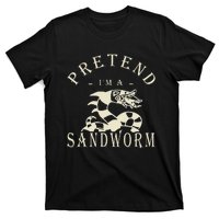 Pretend IM A Sandworm Funny Halloween Party Costume T-Shirt