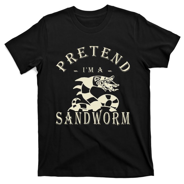 Pretend IM A Sandworm Funny Halloween Party Costume T-Shirt