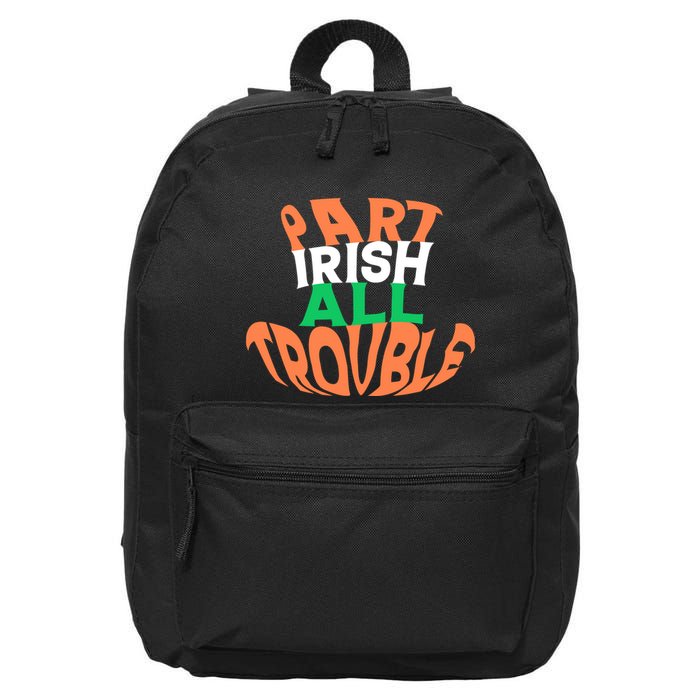 Part Irish All Trouble 16 in Basic Backpack