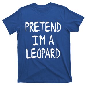 Pretend IM A Leopard Lazy Halloween Costume Gift T-Shirt