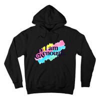 Pinky I Am Kenough Funny Enough For Men Women Kids Tall Hoodie