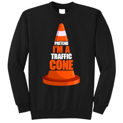 Pretend Im A Traffic Cone Costume Tall Sweatshirt