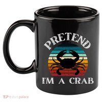 Pretend I'm A Crab 11oz C Handle Ceramic Mug