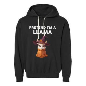 Pretend IM A Llama Costume Halloween Llama Funny Pumpkin Meaningful Gift Garment-Dyed Fleece Hoodie