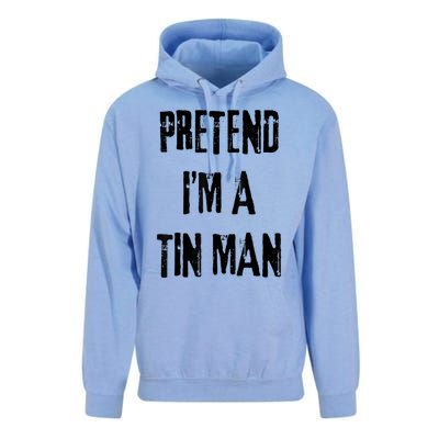 Pretend IM A Tin Man Halloween Last Minute Costume Party Unisex Surf Hoodie