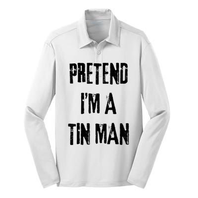 Pretend IM A Tin Man Halloween Last Minute Costume Party Silk Touch Performance Long Sleeve Polo