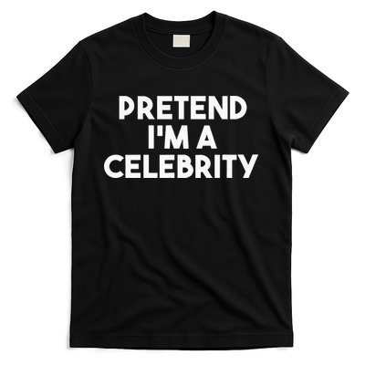 Pretend Im A Celebrity Funny Lazy Halloween Costume T-Shirt