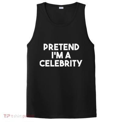 Pretend Im A Celebrity Funny Lazy Halloween Costume PosiCharge Competitor Tank